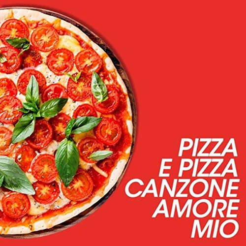 Pizza e pizza canzone amore mio