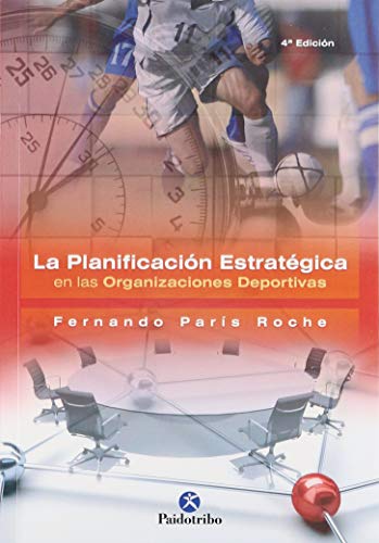 Planificación estratégivca en las organizaciones deportivas. La (Deportes)