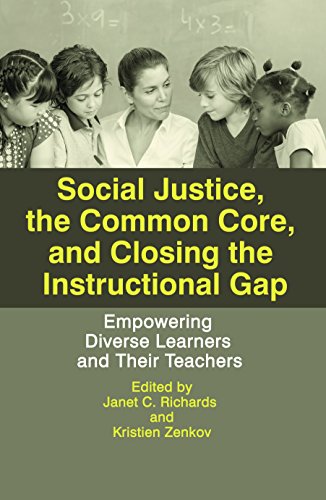 Social Justice, the Common Core, and Closing the Instructional Gap (English Edition)