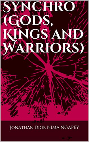 Synchro (Gods, Kings and Warriors) (Vol: The beginning) (English Edition)