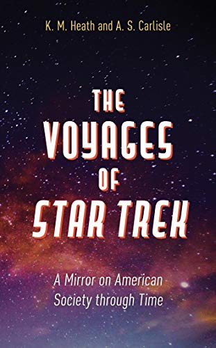The Voyages of Star Trek: A Mirror on American Society through Time (English Edition)