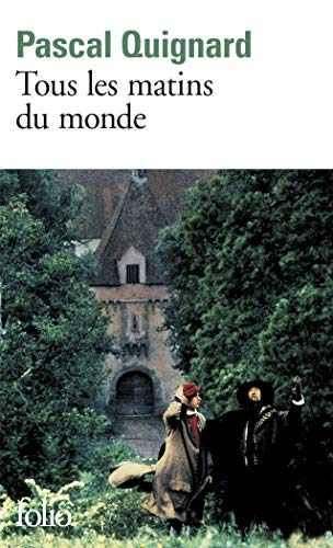 Tous les matins du monde (Folio)