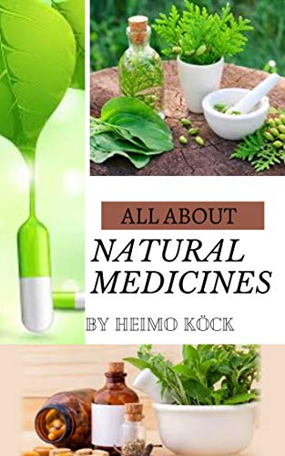 All about natural medicines (English Edition)