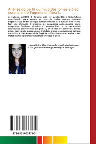 Análise do perfil químico das folhas e óleo essencial de Eugenia uniflora L.: E modelagem in silico do perfil cinético