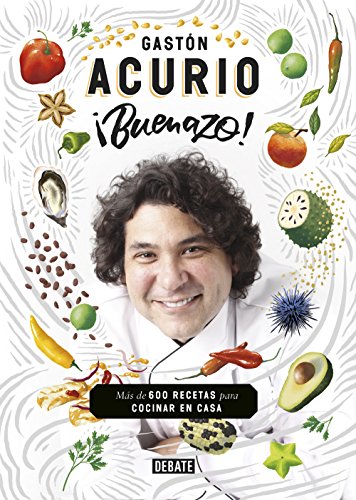 ¡Buenazo!: Más de 600 recetas para cocinar en casa