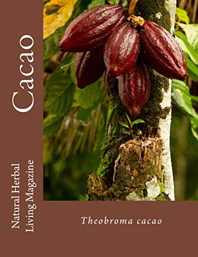Cacao: Natural Herbal Living Magazine February 2015 (English Edition)