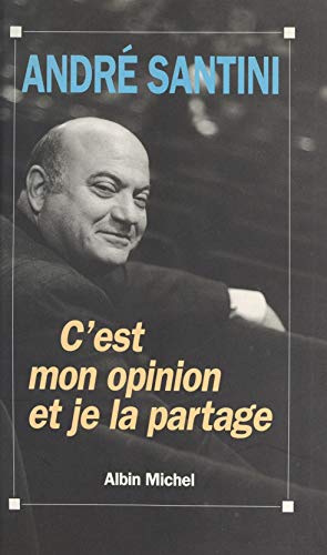 C'est mon opinion et je la partage (French Edition)