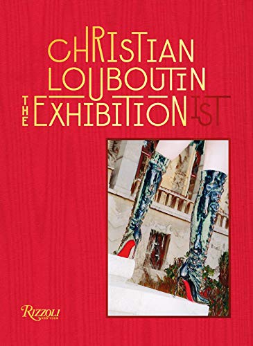 Christian Louboutin: the exhibitionist