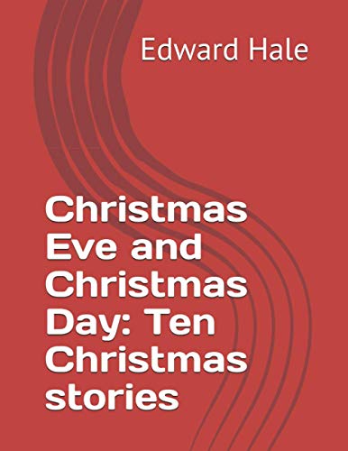Christmas Eve and Christmas Day: Ten Christmas stories
