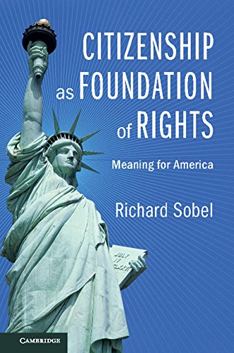 Citizenship as Foundation of Rights: Meaning for America (English Edition)