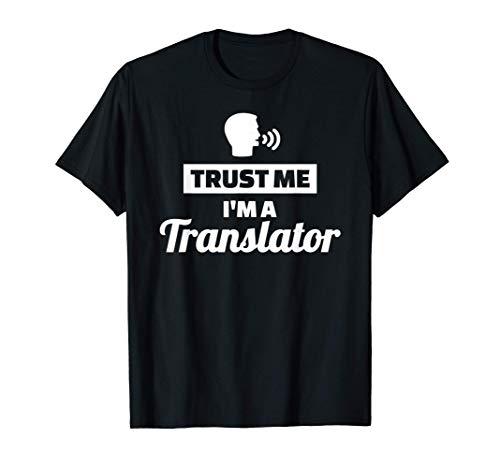 Confía en mí, soy un traductor Camiseta