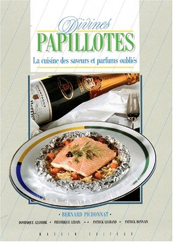 DIVINES PAPILLOTES : La cuisine des saveurs et parfums oubliés (Massin)