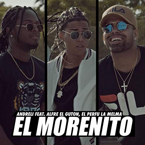 El Morenito (feat. Alfre el Guton & el Perfu la Melma) [Explicit]