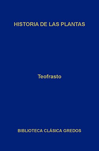 Historia de las plantas (Biblioteca Clásica Gredos nº 112)