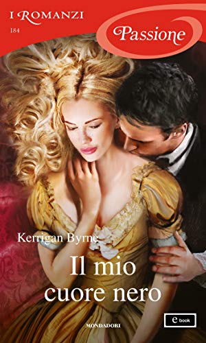 Il mio cuore nero (I Romanzi Passione) (Italian Edition)
