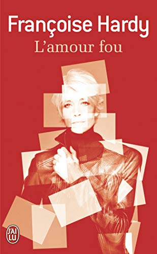 L'amour fou (J'ai lu)