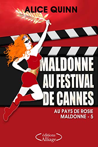 MALDONNE AU FESTIVAL DE CANNES: - humour, polar et feel good (Au pays de Rosie Maldonne t. 5) (French Edition)