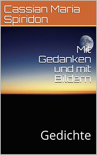 Mit Gedanken und mit Bildern: Gedichte (German Edition)