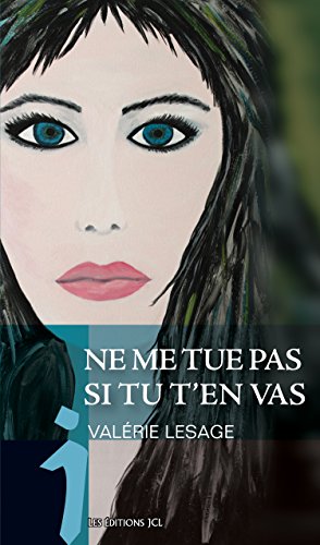 Ne me tue pas si tu t'en vas (French Edition)