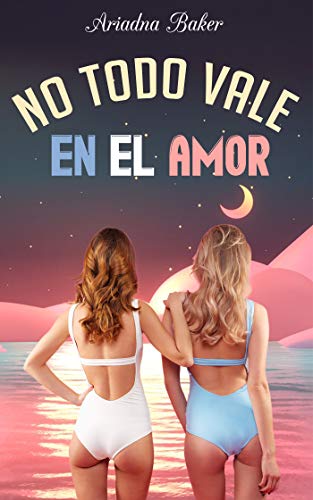 No todo vale en el amor