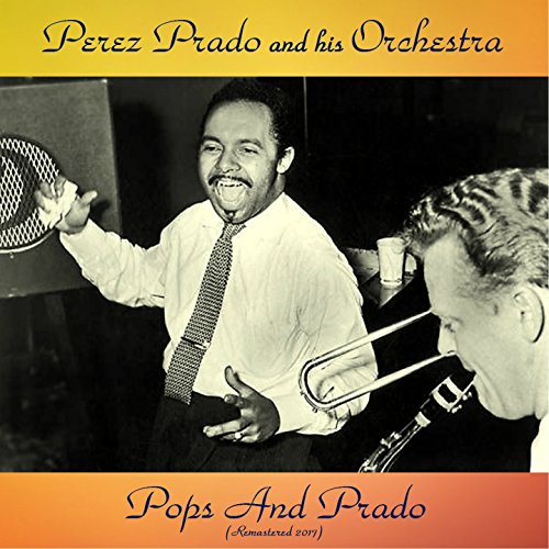 Pops And Prado (Remastered 2017)