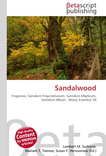 Sandalwood: Fragrance, Santalum Freycinetianum, Santalum Ellipticum, Santalum Album , Wood, Essential Oil