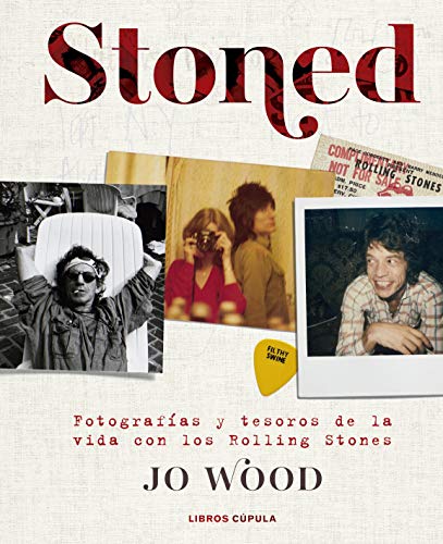 Stoned: Fotografías y tesoros de la vida con los Rolling Stones (Música y cine)