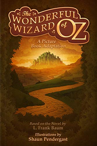 The Wonderful Wizard of Oz, A Picture Book Adaptation (English Edition)