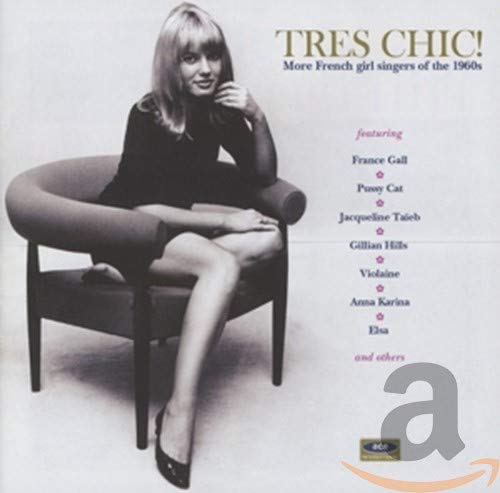 Tres Chic! More French Girl Singers Of The 1960s