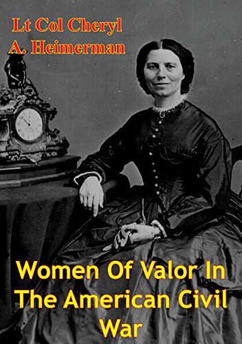 Women Of Valor In The American Civil War (English Edition)