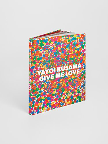 Yayoi Kusama: Give Me Love