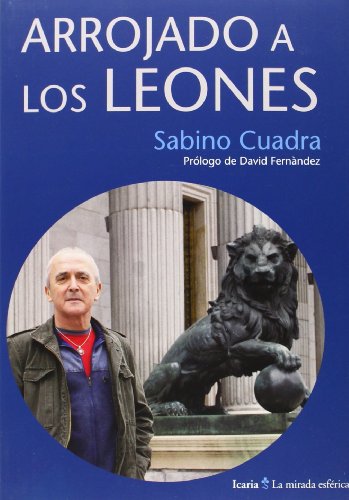 ARROJADO A LOS LEONES: Prologo de David Fernàndez (La mirada esférica)