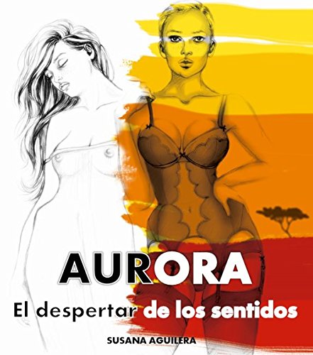 Aurora. El despertar de los sentidos.: Suspense psicológico, romántico y erótico