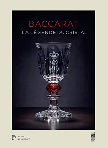 Baccarat - la légende du cristal (PARIS MUSEES)