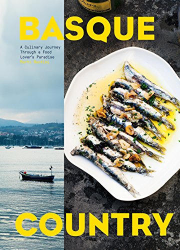 Basque Country: A Culinary Journey Through a Food Lover's Paradise (English Edition)