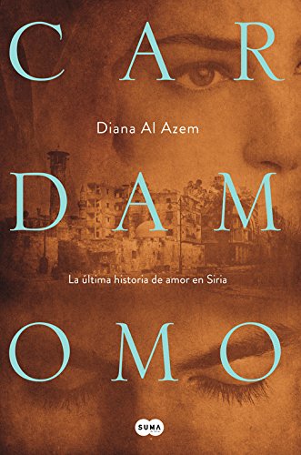 Cardamomo: La última historia de amor en Siria (Femenino singular)