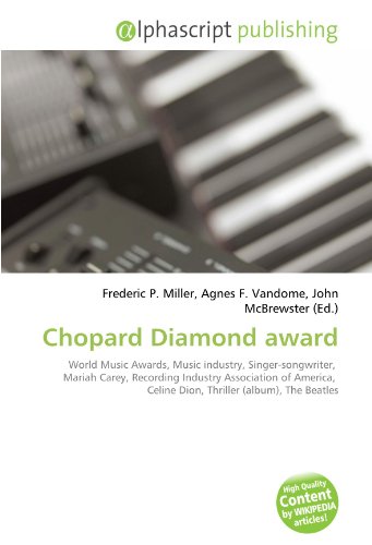 Chopard Diamond award: World Music Awards, Music industry, Singer-songwriter,  Mariah Carey, Recording Industry Association of America,  Celine Dion, Thriller (album), The Beatles