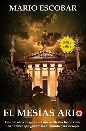 El Mesías Ario: Dos mil años después, un nuevo Mesías ha de venir. Un hombre ario que gobernará el mundo para siempre (Saga Hércules y Lincoln nº 1)