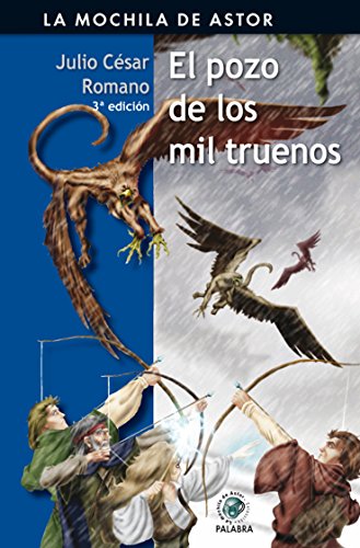 El pozo de los mil truenos (La mochila de Astor. Serie negra)