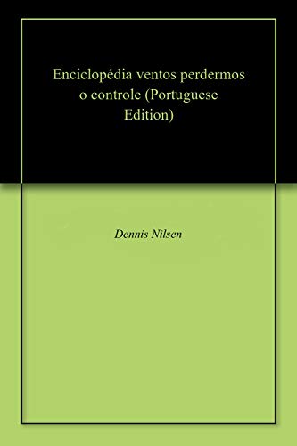 Enciclopédia ventos perdermos o controle (Portuguese Edition)