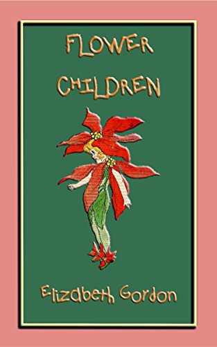 FLOWER CHILDREN - an illustrated children's book about flowers: Over 80 fun color illustrations to teach your children the names of flowers (English Edition)