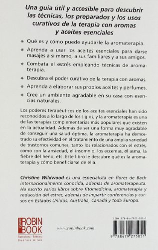 Guía fácil de aromaterapia: Las técnicas y aplicaciones prácticas de la terapia con aceites esenciales para la salud y el bienestar (Guia Facil)