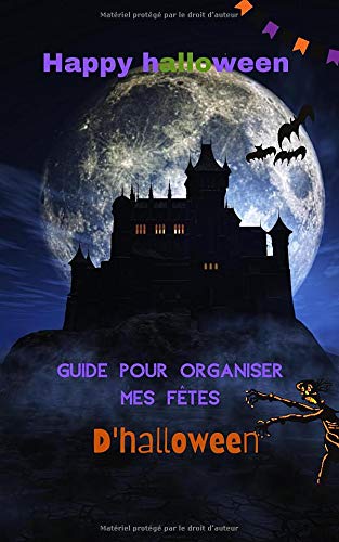 Happy Halloween: Party Edition - planificateur de fêtes d'halloween - soirée déguisée - préparatif pour organiser le 31 octobre - 40 pages . Voir descriptif