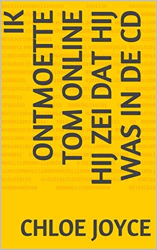 Ik ontmoette Tom online hij zei dat hij was in de cd (Dutch Edition)