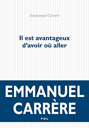 Il est avantageux d'avoir où aller (FICTION) (French Edition)