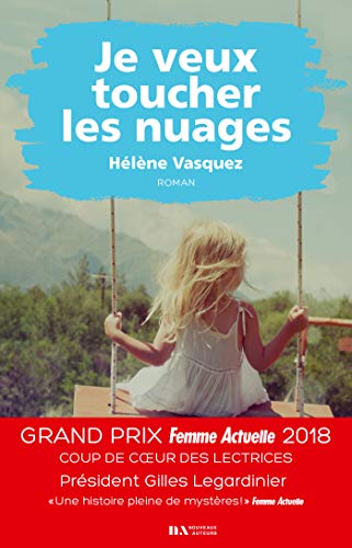 Je veux toucher les nuages - Coup de coeur des lectrices Prix Femme Actuelle 2018 (French Edition)