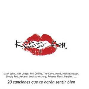 Kiss Fm : 20 Canciones Que Te Haran Sentir Bien