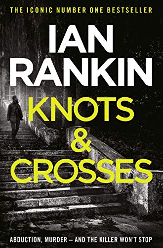Knots And Crosses (Inspector Rebus Book 1) (English Edition)