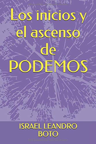 Los inicios y el ascenso de PODEMOS