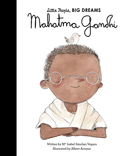 Mahatma Gandhi (Little People, BIG DREAMS Book 25) (English Edition)